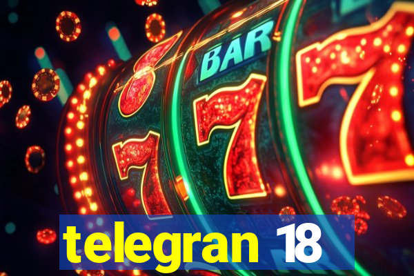 telegran 18