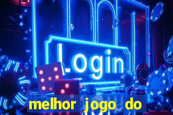 melhor jogo do estrela bet para ganhar dinheiro