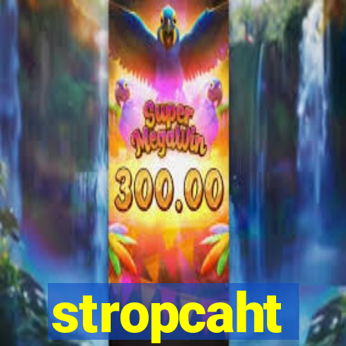 stropcaht