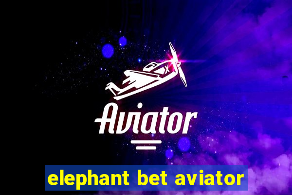 elephant bet aviator