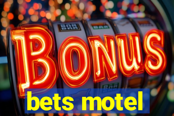 bets motel