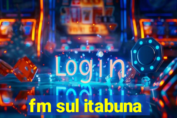 fm sul itabuna