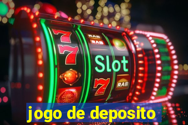 jogo de deposito