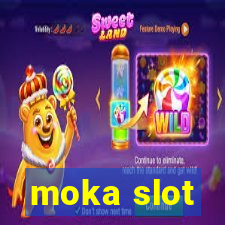 moka slot