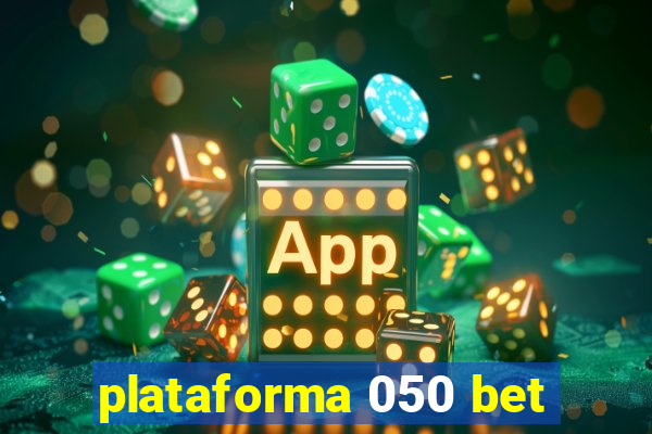 plataforma 050 bet