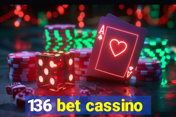 136 bet cassino