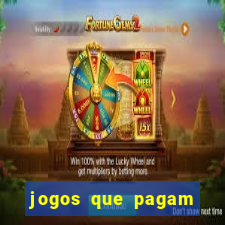 jogos que pagam dinheiro para jogar