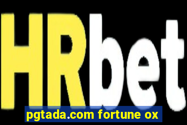 pgtada.com fortune ox