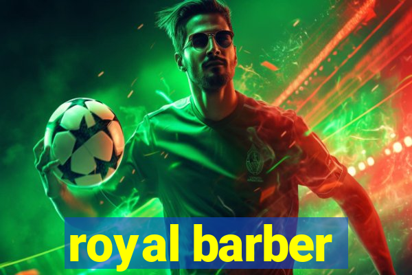 royal barber