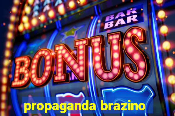 propaganda brazino