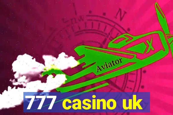 777 casino uk