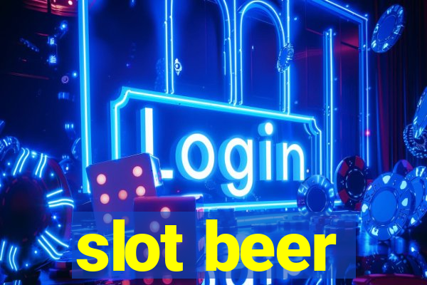 slot beer