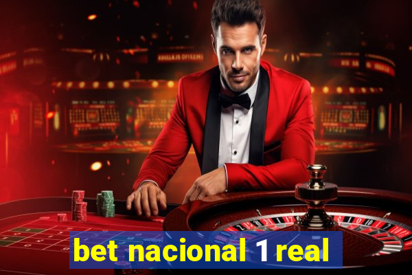 bet nacional 1 real