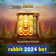 rabbit 2024 bet