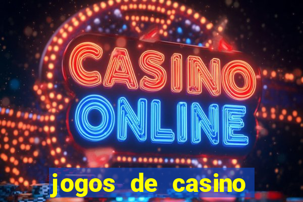 jogos de casino para ganhar dinheiro