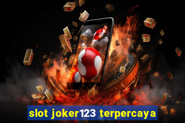 slot joker123 terpercaya