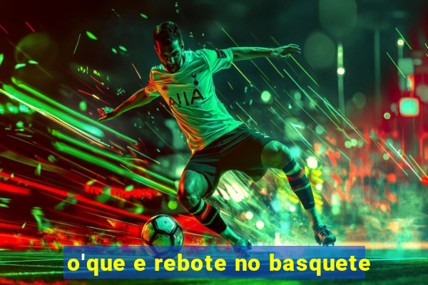 o'que e rebote no basquete