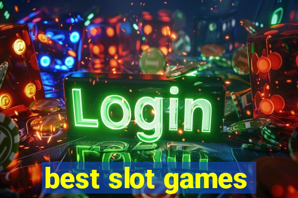 best slot games