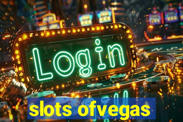 slots ofvegas