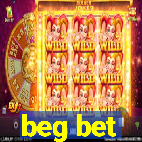 beg bet