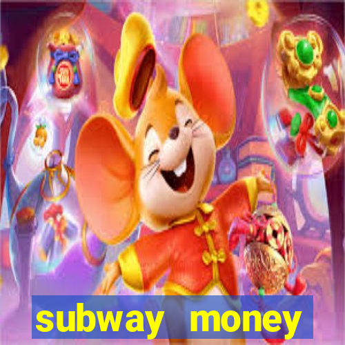 subway money dep贸sito 1 real