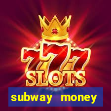 subway money dep贸sito 1 real