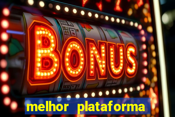 melhor plataforma para jogar fortune tiger