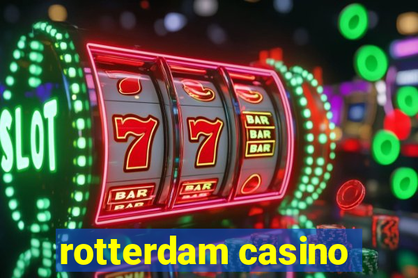 rotterdam casino