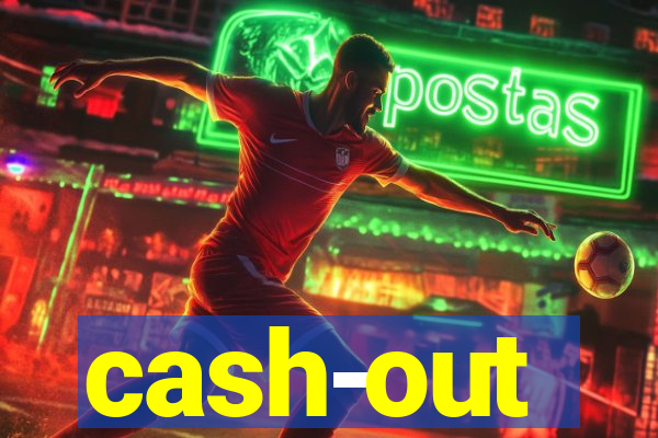 cash-out