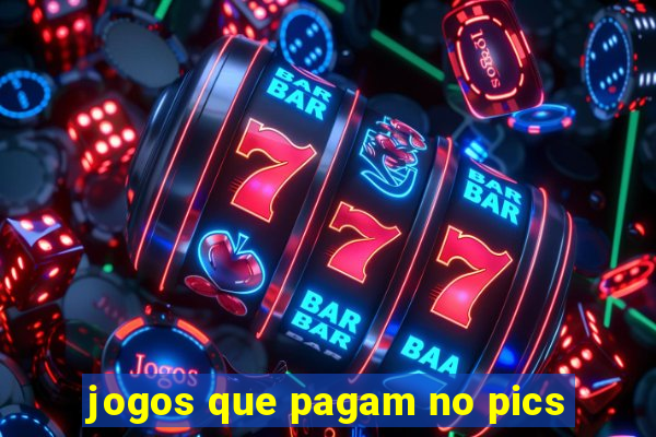 jogos que pagam no pics