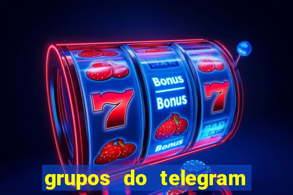 grupos do telegram mais de 18