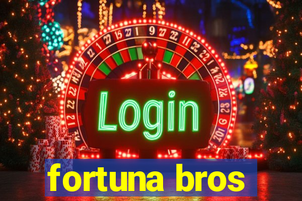 fortuna bros