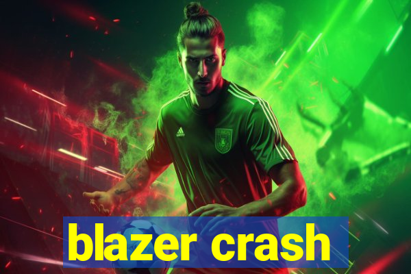 blazer crash