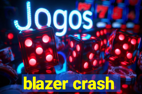 blazer crash