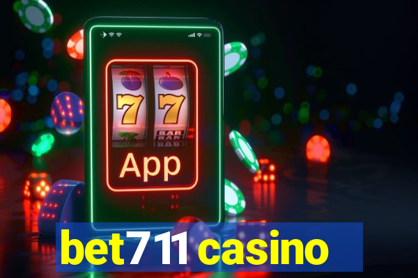 bet711 casino