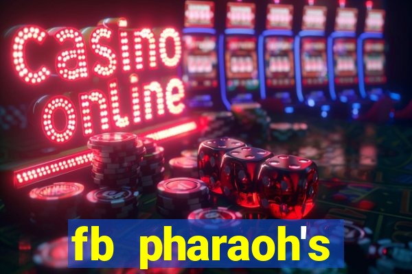 fb pharaoh's daughter slot