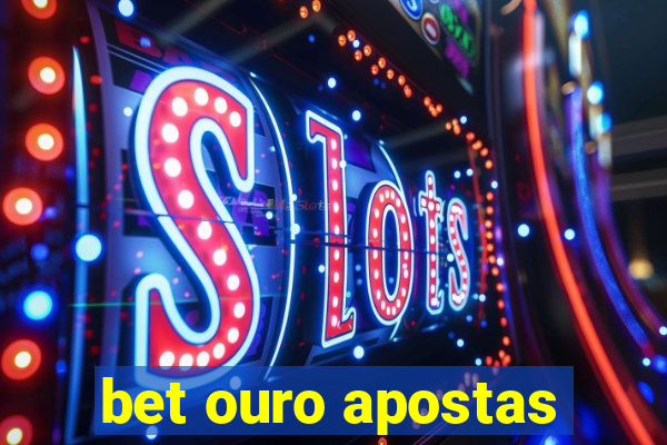 bet ouro apostas