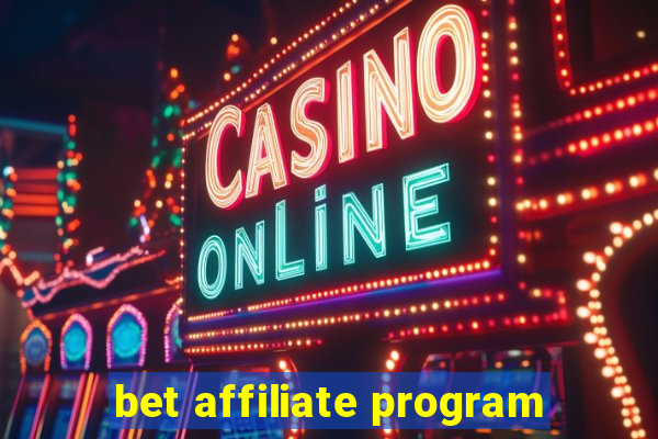 bet affiliate program