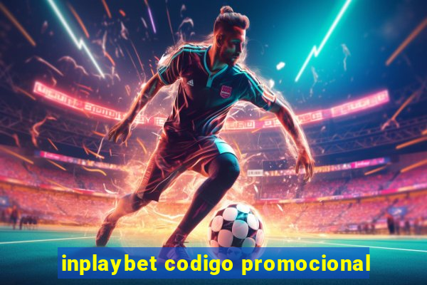 inplaybet codigo promocional