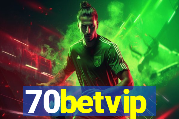 70betvip