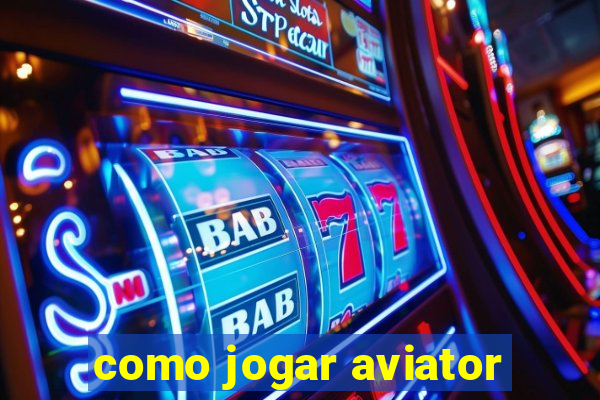 como jogar aviator