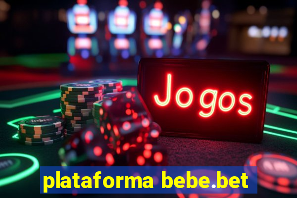 plataforma bebe.bet