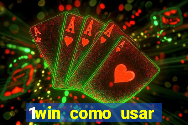 1win como usar bonus casino