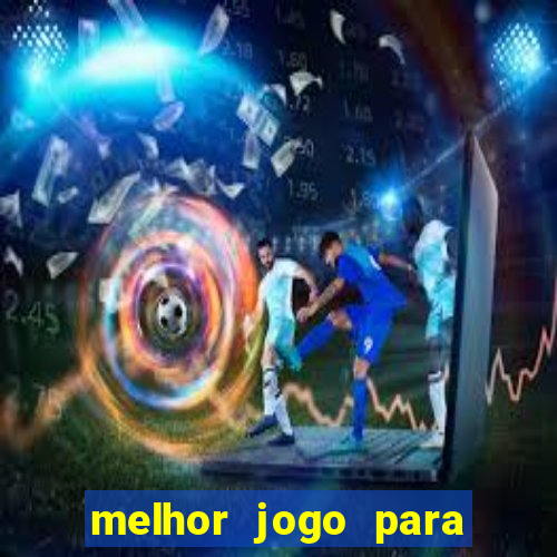 melhor jogo para ganhar dinheiro real