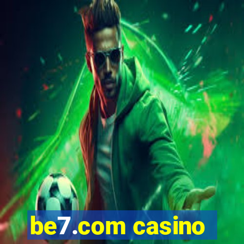 be7.com casino