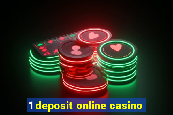 1 deposit online casino