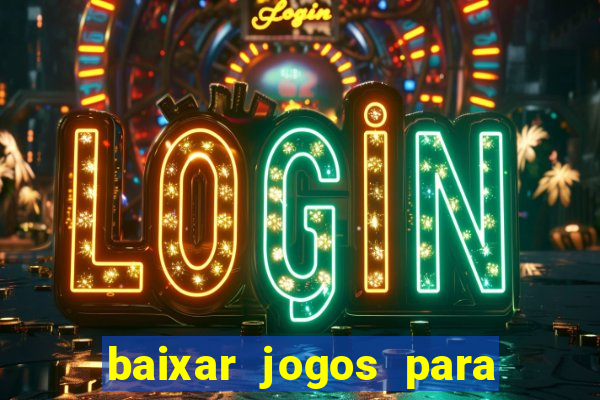 baixar jogos para o pc