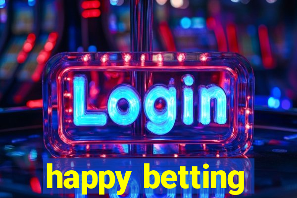 happy betting