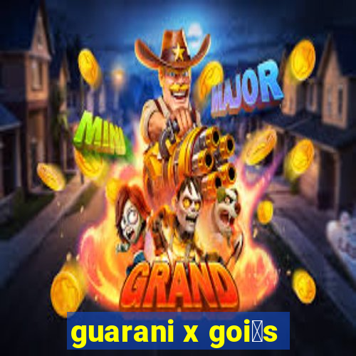 guarani x goi谩s