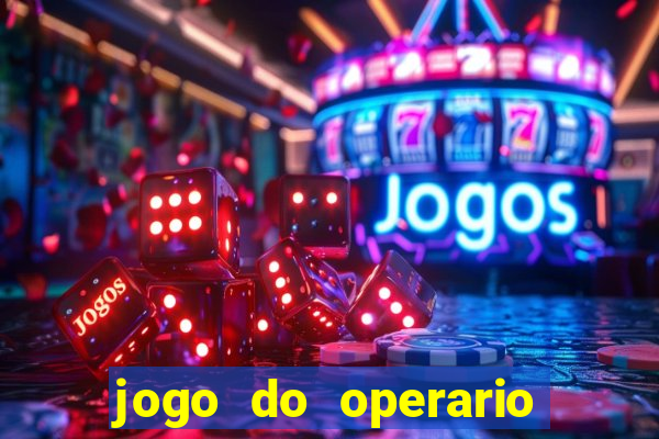 jogo do operario ao vivo